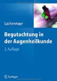 Begutachtung in der Augenheilkunde (German Edition)